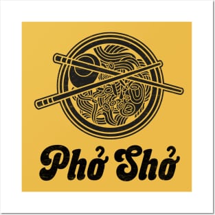 Pho Sho - Vietnamese Pho Soup Bowl Posters and Art